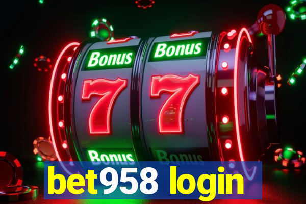 bet958 login